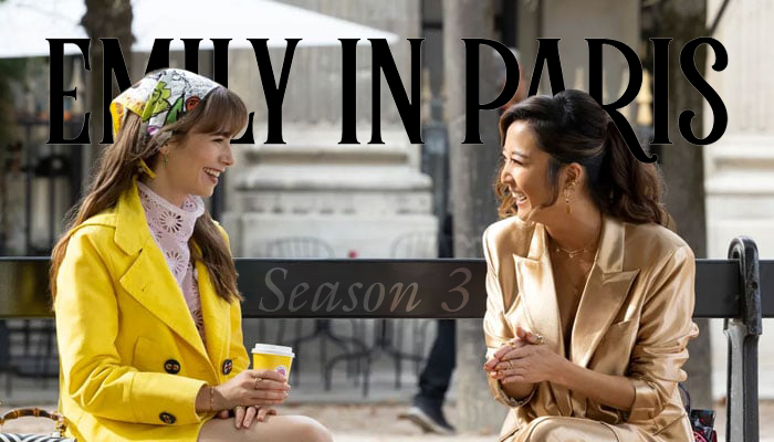 Say Bonjour to Emily in Paris Season 3!